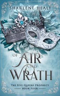 Produktbild: Of Air and Wrath (Five Queens Prophecy, #4)