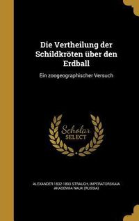 Produktbild: Die Vertheilung der Schildkr&ouml;ten &uuml;ber den Erdball