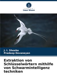 Produktbild: Extraktion von Schl&uuml;sselw&ouml;rtern mithilfe von Schwarmintelligenz techniken