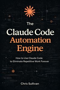 Produktbild: The Claude Code Automation Engine