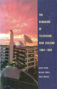 Produktbild: Remaking of Television New Zealand 1984-1992