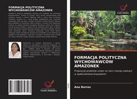 Produktbild: Formacja Polityczna Wychowawc&oacute;w Amazonek