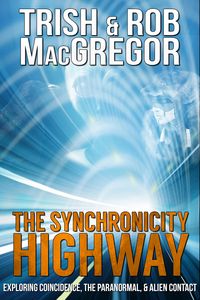 Produktbild: The Synchronicity Highway - Exploring Coincidence, the Paranormal & Alien Contact