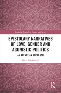 Produktbild: Epistolary Narratives of Love, Gender and Agonistic Politics