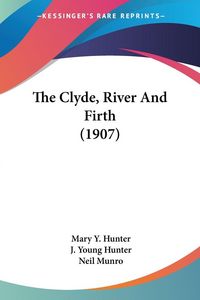 Produktbild: The Clyde, River And Firth (1907)