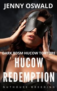 Produktbild: Hucow Redemption - Nuthouse Breeding - Dark BDSM Hucow Torture