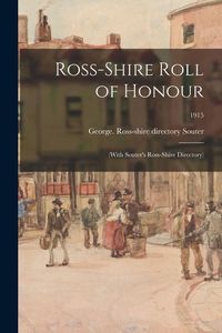 Produktbild: Ross-shire Roll of Honour: (with Souter's Ross-shire Directory); 1915