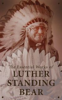 Produktbild: The Essential Works of Luther Standing Bear