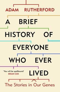 Bild vom Artikel A Brief History of Everyone Who Ever Lived vom Autor Adam Rutherford