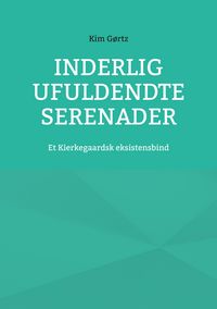 Produktbild: Inderlig ufuldendte serenader