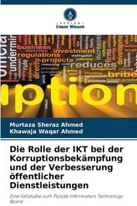 Produktbild: Die Rolle der IKT bei der Korruptionsbek&auml;mpfung und der Verbesserung &ouml;ffentlicher Dienstleistungen