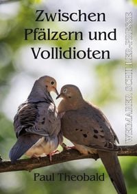 Produktbild: Zwischen Pf&auml;lzern und Vollidioten