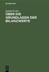 Produktbild: &Uuml;ber die Grundlagen der Bilanzwerte