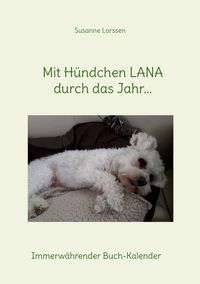 Produktbild: Mit H&uuml;ndchen LANA durch das Jahr...