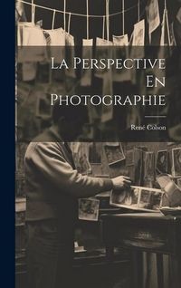 Produktbild: La Perspective En Photographie