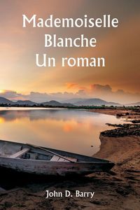 Produktbild: Mademoiselle Blanche Un roman