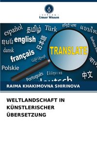 Produktbild: Weltlandschaft in K&uuml;nstlerischer &Uuml;bersetzung