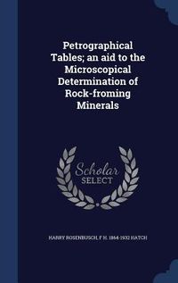 Produktbild: Petrographical Tables; an aid to the Microscopical Determination of Rock-froming Minerals
