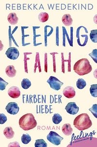 Produktbild: Keeping Faith - Farben der Liebe
