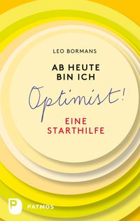 Produktbild: Ab heute bin ich Optimist!