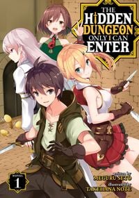Produktbild: The Hidden Dungeon Only I Can Enter (Light Novel) Vol. 1