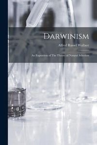 Produktbild: Darwinism: An Exposition of The Theory of Natural Selection