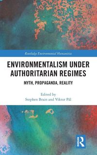 Produktbild: Environmentalism under Authoritarian Regimes