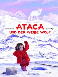 Produktbild: Ataca und der wei&szlig;e Wolf