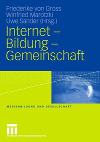 Bild vom Artikel Internet - Bildung - Gemeinschaft vom Autor Friederike Gross