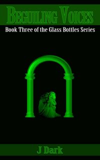 Produktbild: Beguiling Voices (Book Three of the Glass Bottles Series)