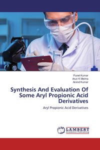 Produktbild: Synthesis And Evaluation Of Some Aryl Propionic Acid Derivatives