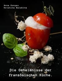 Produktbild: Die Geheimnisse der franz&ouml;sischen K&uuml;che.