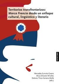 Produktbild: Territorios transfronterizos: Marca Francia desde un enfoque cultural, ling&uuml;&iacute;stico y literario