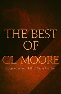 Produktbild: The Best of C.L. Moore