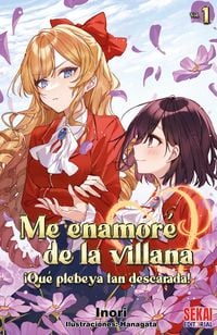 Produktbild: Me enamor&eacute; de la villana: &iexcl;Qu&eacute; plebeya tan descarada! Vol.01