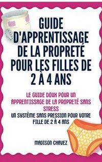 Produktbild: Guide D'Apprentissage De La Propret&eacute; Pour Les Filles De 2 &Agrave; 4 Ans