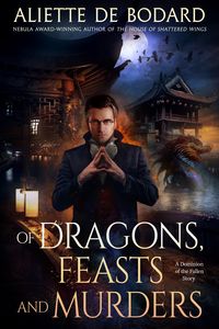 Bild vom Artikel Of Dragons, Feasts and Murders vom Autor Aliette de Bodard