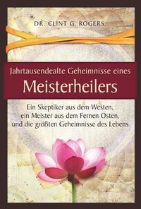 Produktbild: Jahrtausendealte Geheimnisse eines Meisterheilers