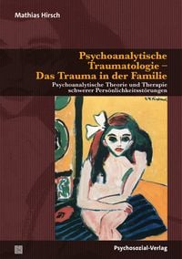 Produktbild: Psychoanalytische Traumatologie - Das Trauma in der Familie