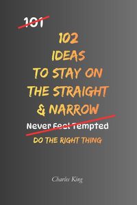 Produktbild: 102 Ideas To Stay On The Straight And Narrow