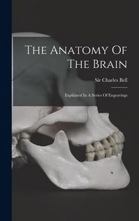 Produktbild: The Anatomy Of The Brain: Explained In A Series Of Engravings