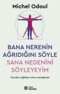 Produktbild: Bana Nerenin Agridigini S&ouml;yle, Sana Nedenini S&ouml;yleyeyim
