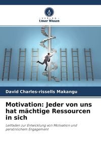 Produktbild: Motivation: Jeder von uns hat m&auml;chtige Ressourcen in sich