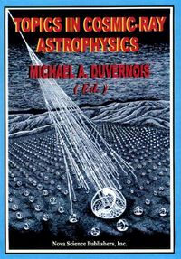 Produktbild: Duvernois, M: Topics in Cosmic-Ray Astrophysics