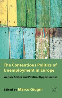 Produktbild: The Contentious Politics of Unemployment in Europe