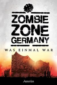 Produktbild: Zombie Zone Germany: Was einmal war
