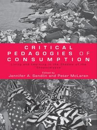 Produktbild: Critical Pedagogies of Consumption