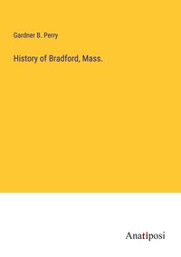 Produktbild: History of Bradford, Mass.