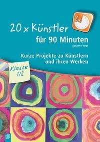 Produktbild: 20 x K&uuml;nstler f&uuml;r 90 Minuten &ndash; Klasse 1/2