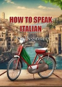 Produktbild: How To Speak Italian For Beginners